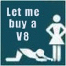 Permettez moi d' acheter un V8